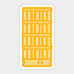 The Blackest Show About Nothing Sticker